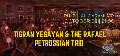 Tigran Yesayan w/ The Rafael Petrossian Jazz Trio