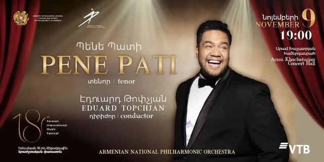 Афиша: Pene Pati in Yerevan | 18th Yerevan International Music Festival